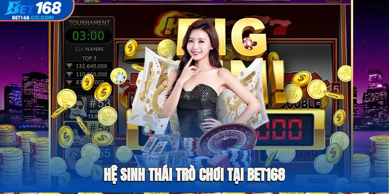 Kho game được yêu thích hàng đầu tại Bet168